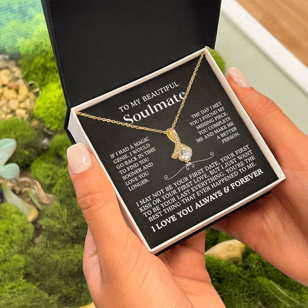 To My Beautiful Soulmate I Love You Always & Forever - Alluring Beauty Necklace